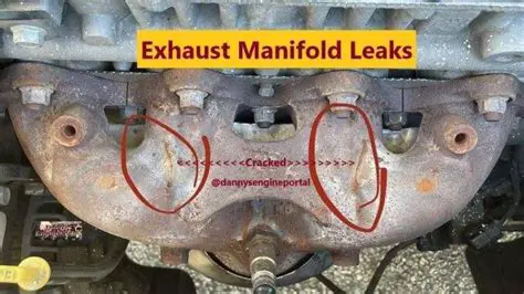 A cracked or leaking exhaust manifold