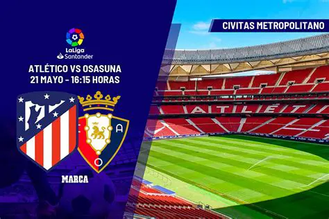 Atlético Madrid vs. Osasuna: Analisis Lengkap Pertandingan La Liga yang Mendebarkan