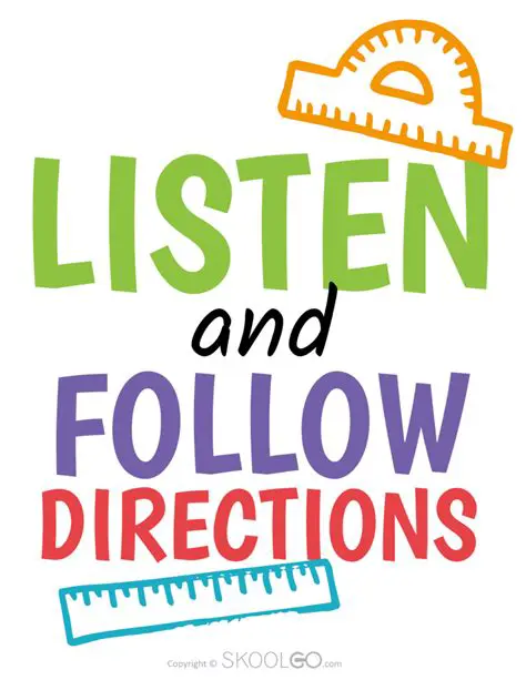 Carefully following instructions