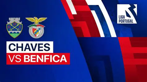 Chaves vs. Benfica: A Comprehensive Analysis of Past Encounters and Future Prospects