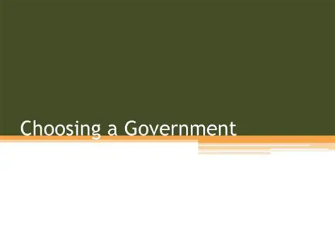 Choosing a Government System