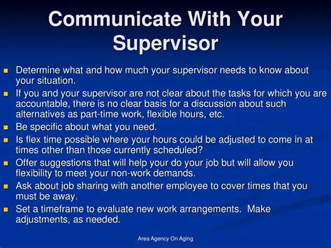 Communicate with your supervisor