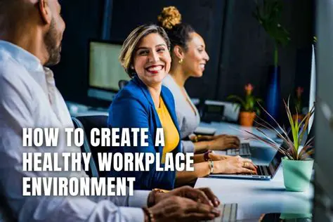 Create a conducive work atmosphere