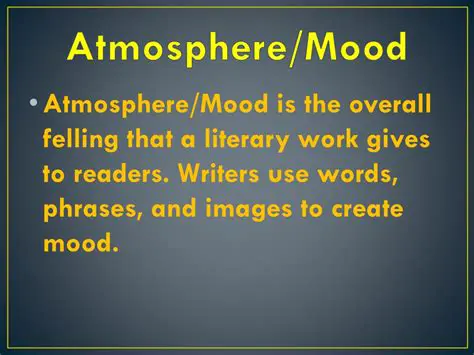 Create atmosphere and mood