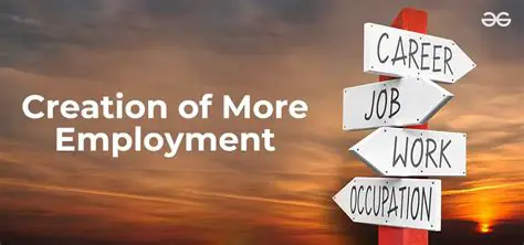 Creation of employment opportunities
