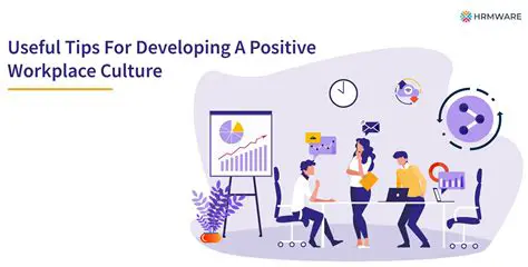 Develop and maintain a positive work culture