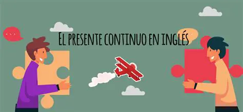 Importancia del Presente Continuo