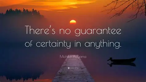 Improve guarantee of certainty