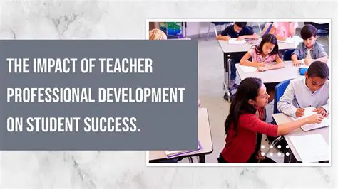 Investigate the impact of teacher professional development on educational outcomes