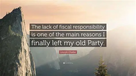 Lack of fiscal responsibility