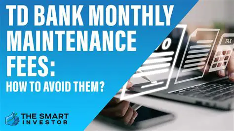 Low or no monthly maintenance fees