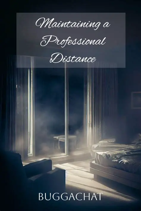 Maintaining a professional distance