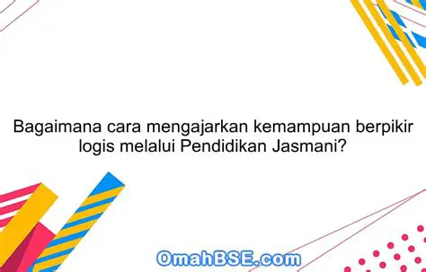 Mengembangkan kemampuan berpikir logis