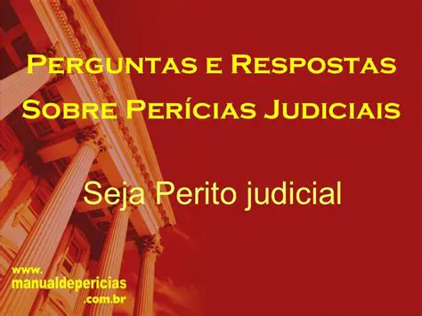 Perguntas e Respostas sobre o Perito Judicial