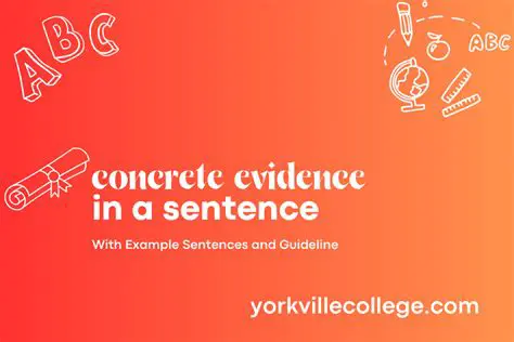 Providing concrete evidence