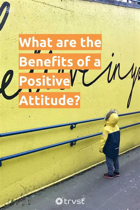 The Benefits of a Positive Attitude