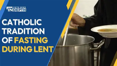 The Catholic Tradition of Lent
