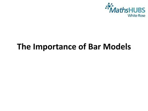 The Importance of Bar Models