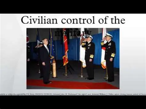 The Importance of Civilian Control over the Military