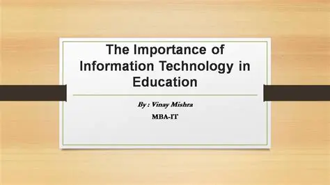 The Importance of Information Technology in Education