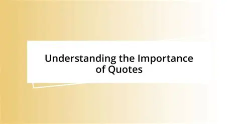 The Importance of Quotes and Wisdom