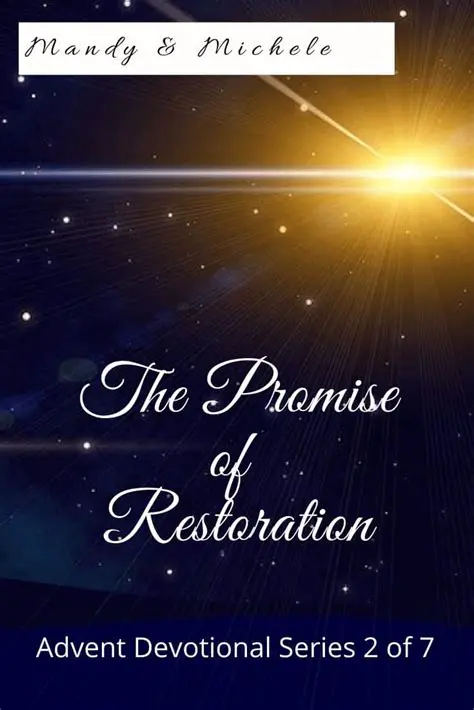 The promise of restoration