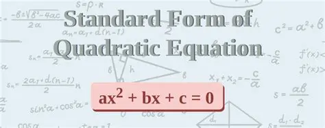 The Quadratic Equation in Standard Form