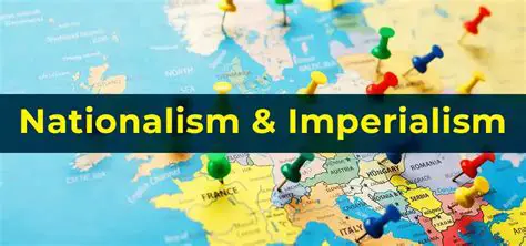 The Rise of Nationalism and Imperialism