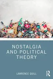 The Role of Nostalgia in Politics
