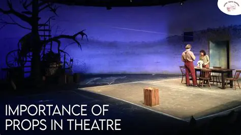 The Role of Props in Theater