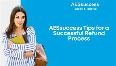 Tips for a Smooth Refund Process
