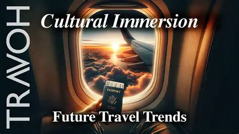 Travel and Cultural Immersion