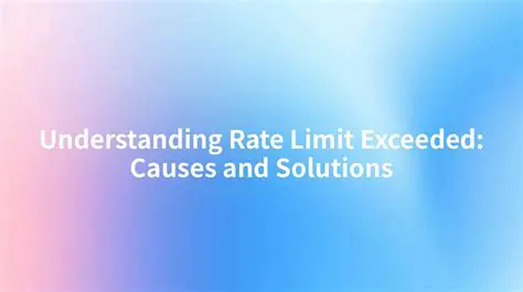 Understanding Rate Limit Issues