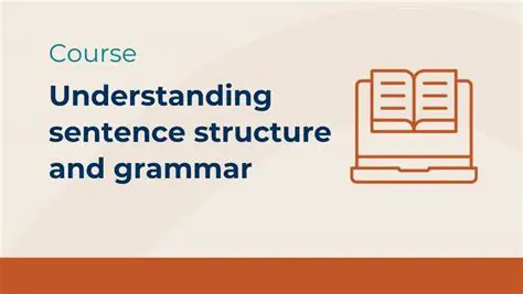 Understanding Sentence Structure and Importance